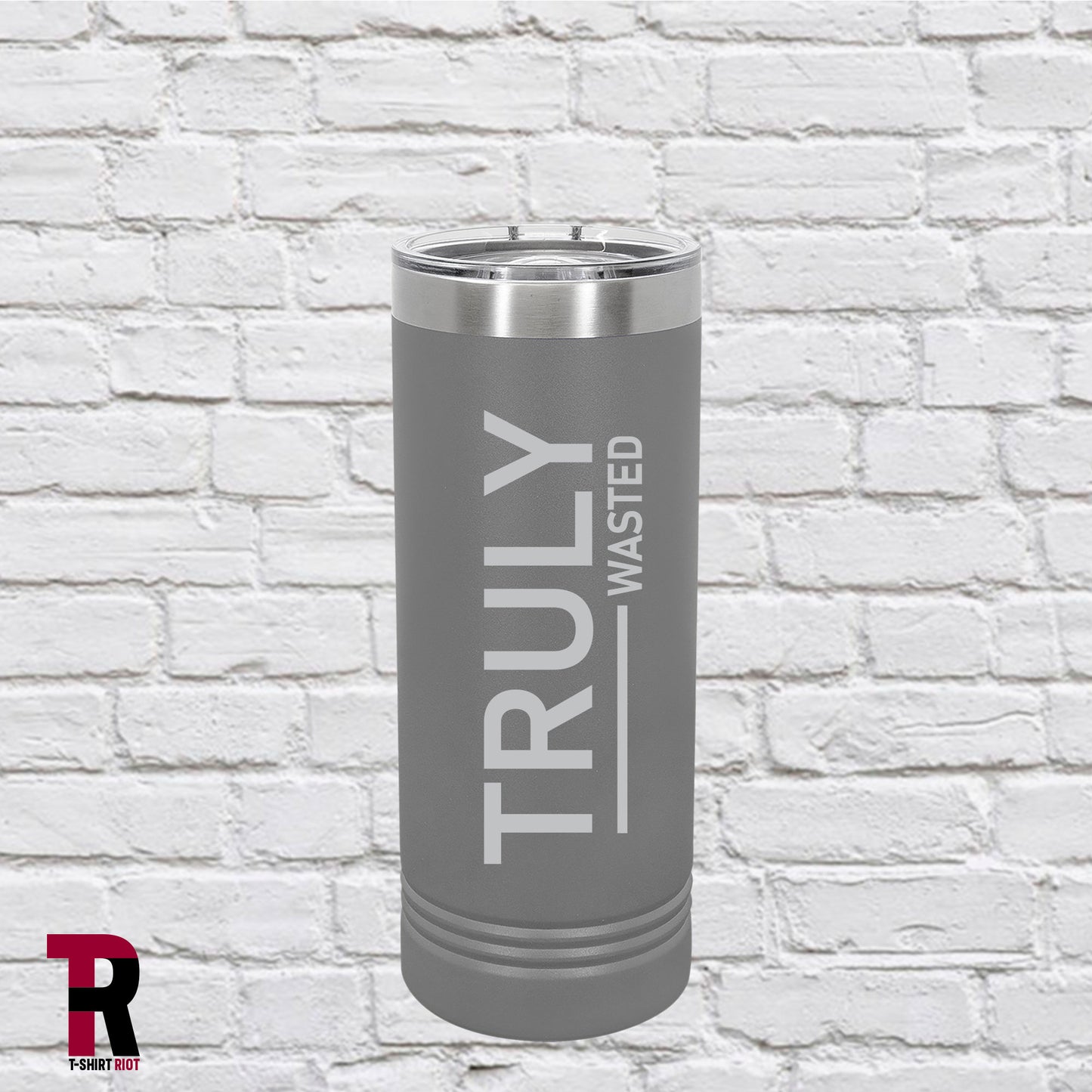 TRULY Wasted Laser Engraved 22oz Insulated Skinny Tumbler - SKU