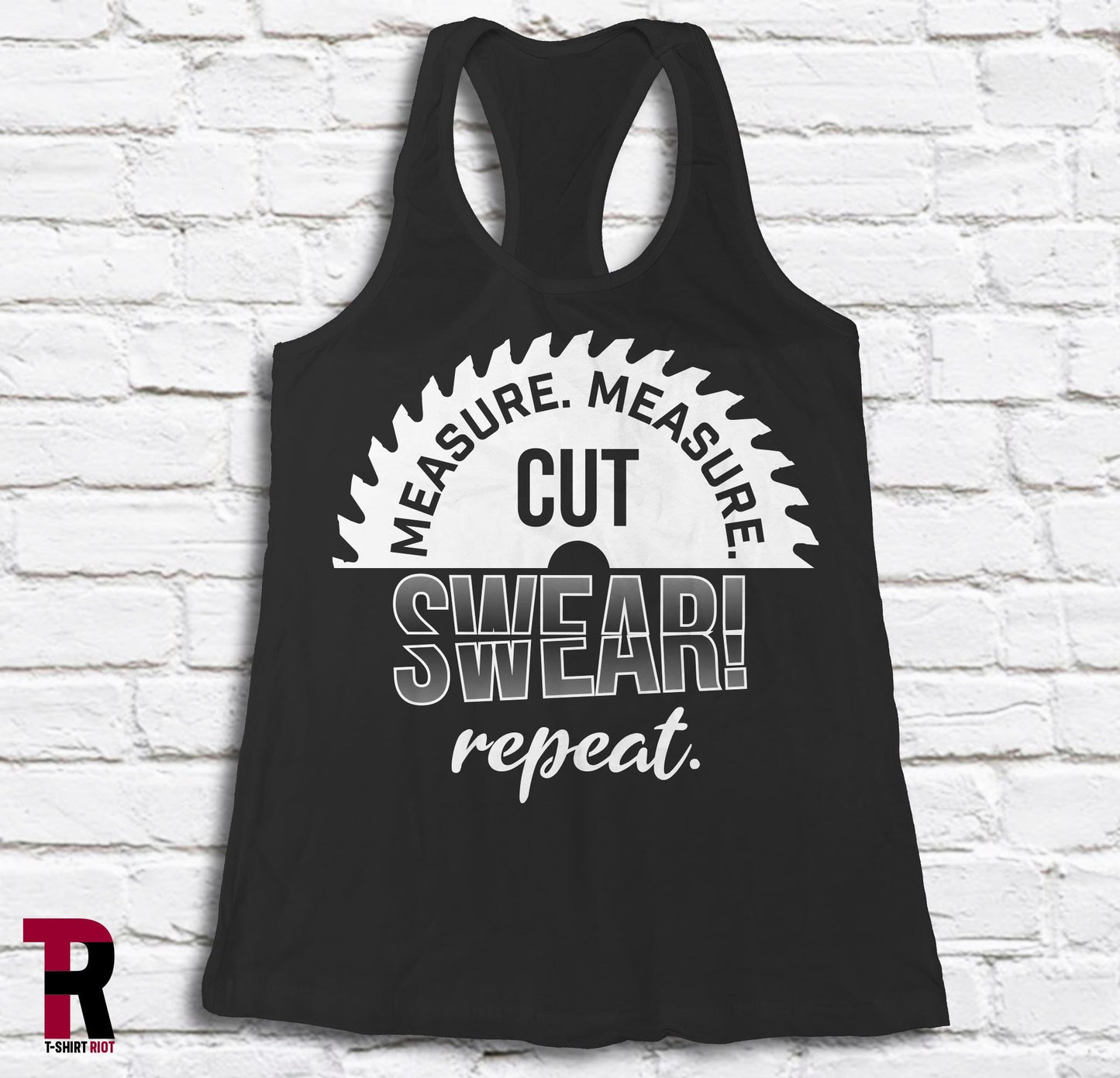 Measure Cut Swear Repeat Women's Bella+Canvas Racerback Tank Top | Carpenter Shirt | Trade Working Women's Tank | Woodworking Shirt - SKU