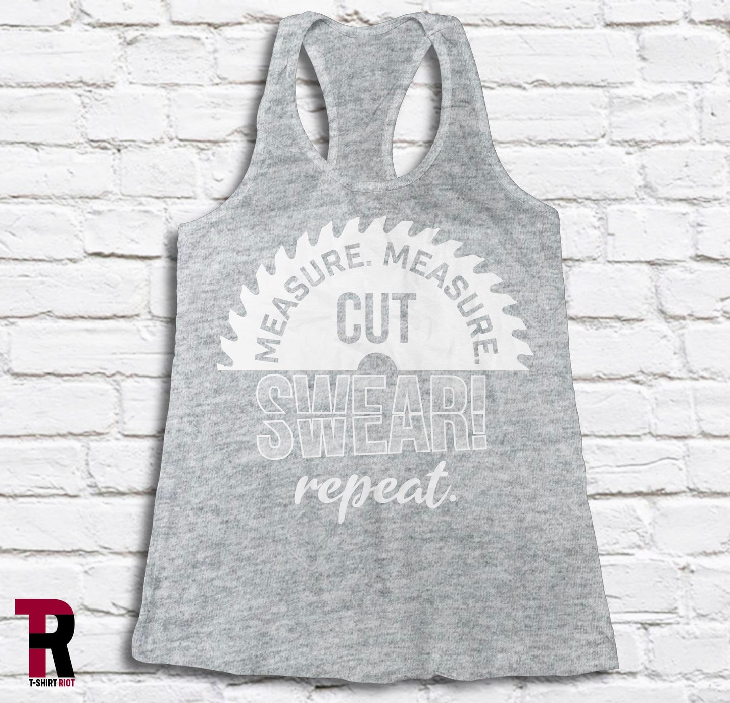 Measure Cut Swear Repeat Women's Bella+Canvas Racerback Tank Top | Carpenter Shirt | Trade Working Women's Tank | Woodworking Shirt - SKU