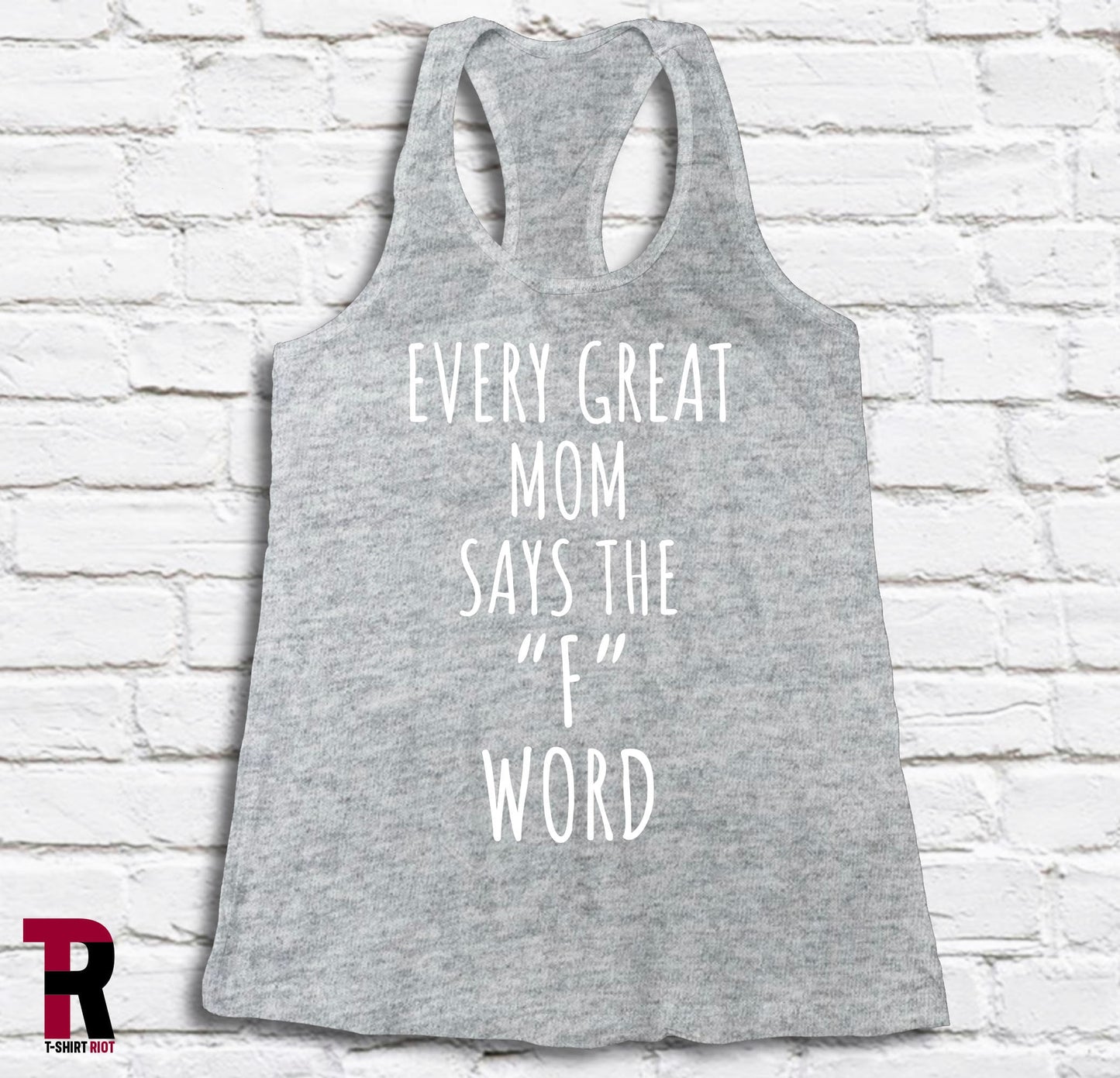 Every Great Mom Says The F Word Women's Softstyle Tank Top - SKU