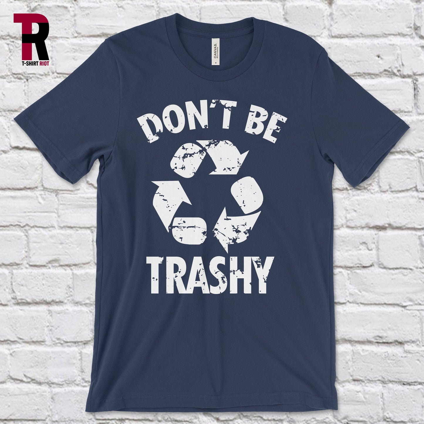 Don't Be Trashy Unisex Soft Style T-Shirt | White Ink - SKU