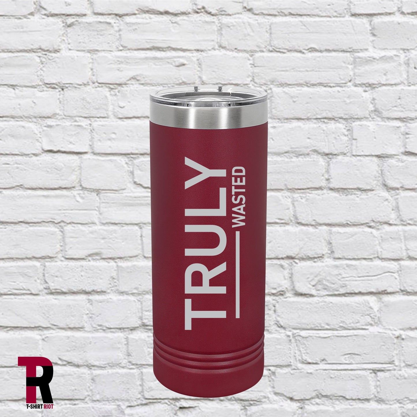 TRULY Wasted Laser Engraved 22oz Insulated Skinny Tumbler - SKU